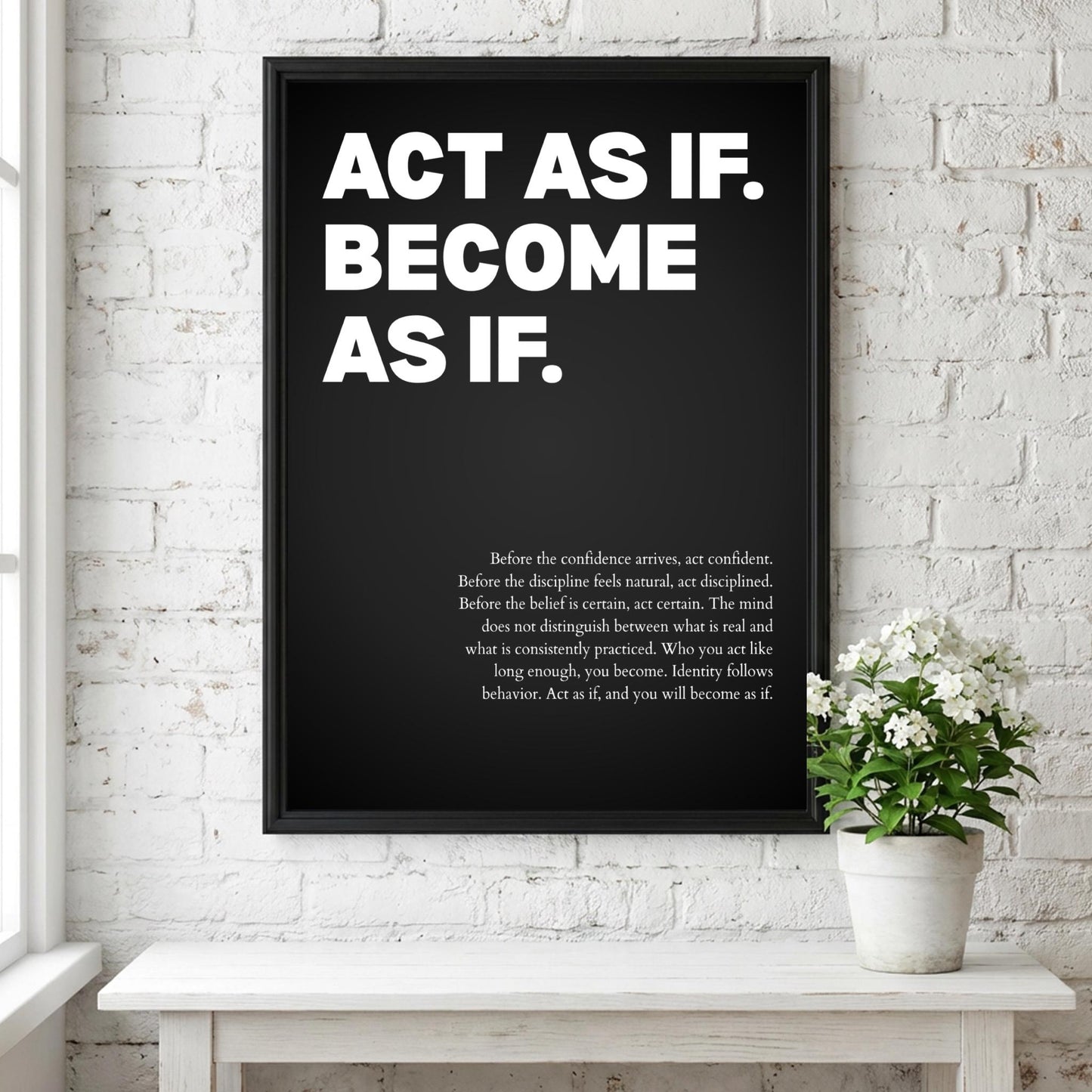 Act As If Become As If Poster | Powerful Motivational Wall Art | Inspirational Success Quote Print | Modern Minimalist Office Decor