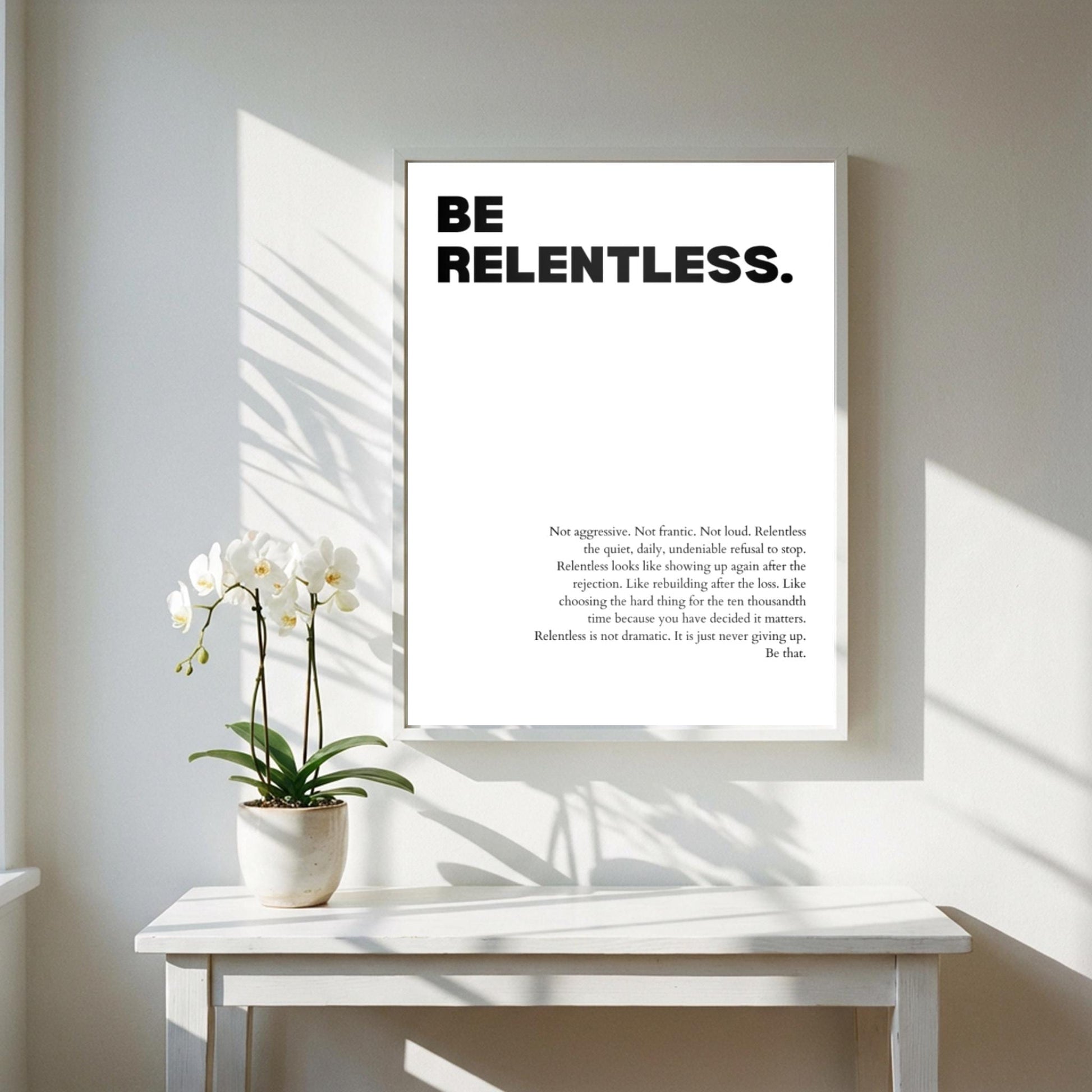 Be Relentless Poster | White Powerful Motivational Wall Art | Inspirational Success Quote Print | Modern Minimalist Office Decor