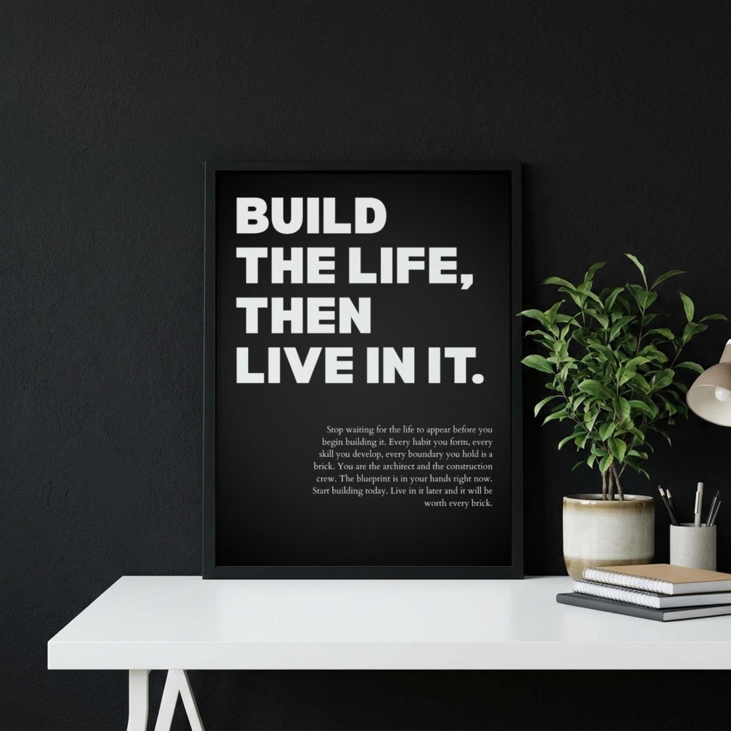 Build the Life Then Live in It Poster | Powerful Motivational Art | Inspirational Success Quote | Modern Office Wall Decor