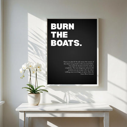 Burn the Boats Poster | Powerful Motivational Wall Art | Inspirational Success Quote Print | Modern Office Decor