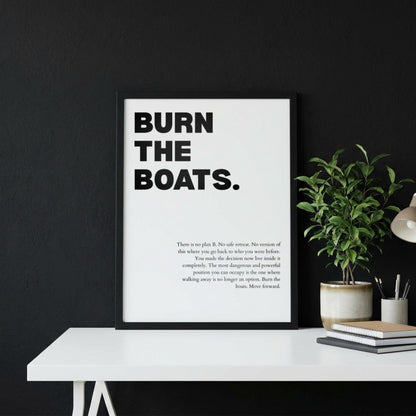 Burn the Boats Poster | Powerful Motivational Wall Art | Inspirational Success Quote Print | Modern Office Decor