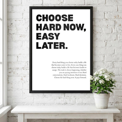 Choose Hard Now Easy Later Poster | Powerful Motivational Art | Inspirational Success Quote | Modern Office Wall Decor
