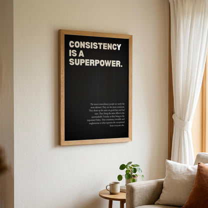 Consistency Is a Superpower Poster | Powerful Motivational Art | Inspirational Success Quote | Modern Office Wall Decor