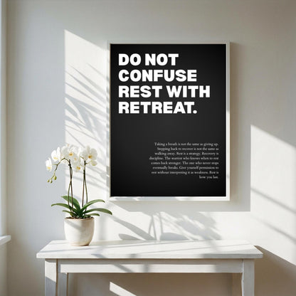 Do Not Confuse Rest With Retreat Poster | Powerful Motivational Wall Art | Inspirational Success Quote | Modern Office Decor