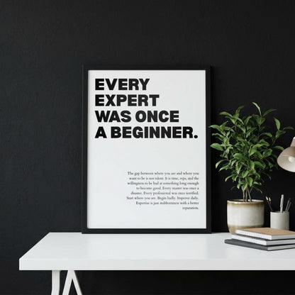 Every Expert Was Once a Beginner Poster | Powerful Motivational Wall Art | Inspirational Success Quote | Modern Office Decor