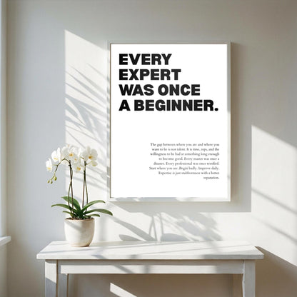 Every Expert Was Once a Beginner Poster | Powerful Motivational Wall Art | Inspirational Success Quote | Modern Office Decor