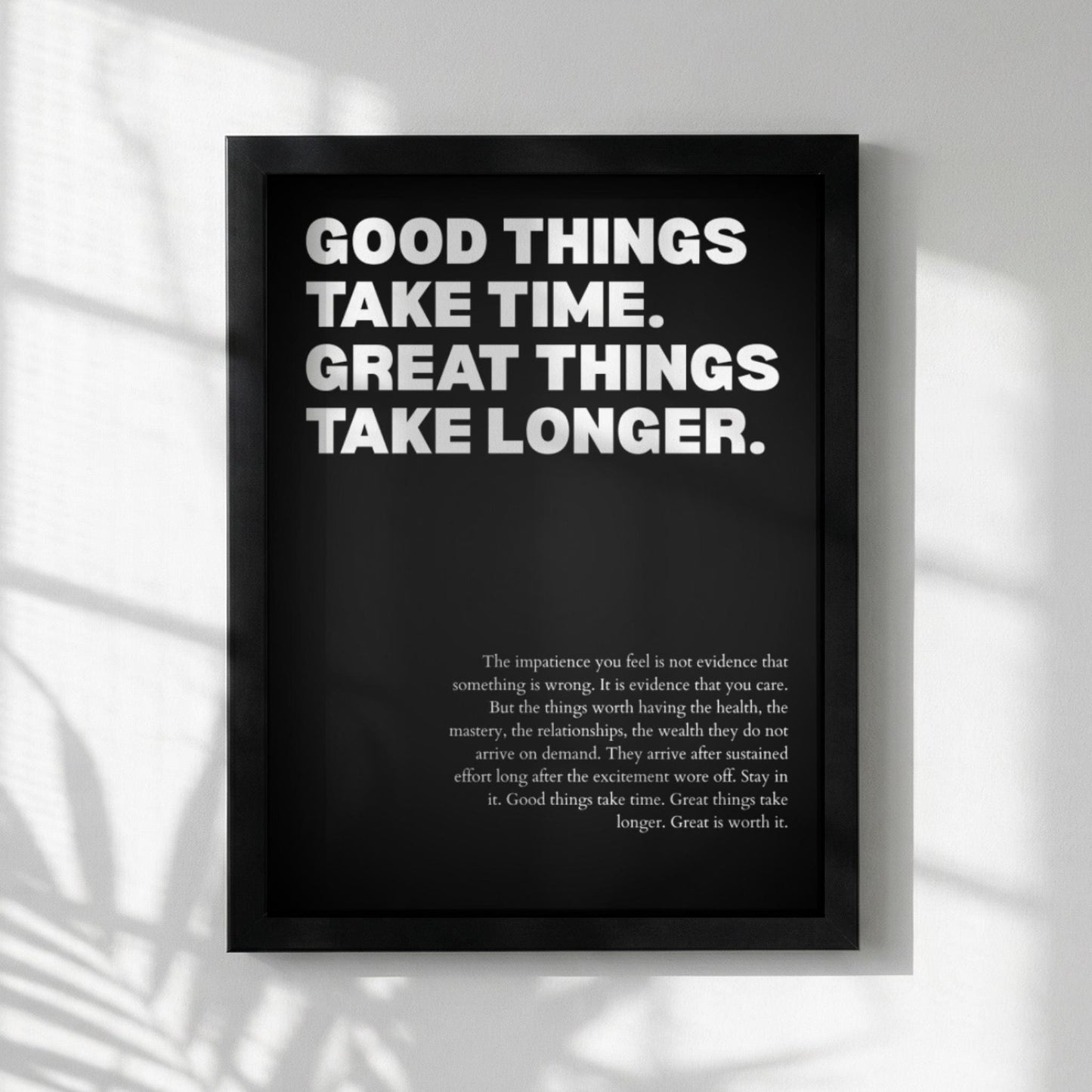 Good Things Take Time Great Things Take Longer Poster | Powerful Motivational Wall Art | Success Quote | Modern Office Decor