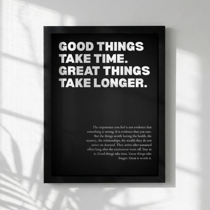 Good Things Take Time Great Things Take Longer Poster | Powerful Motivational Wall Art | Success Quote | Modern Office Decor