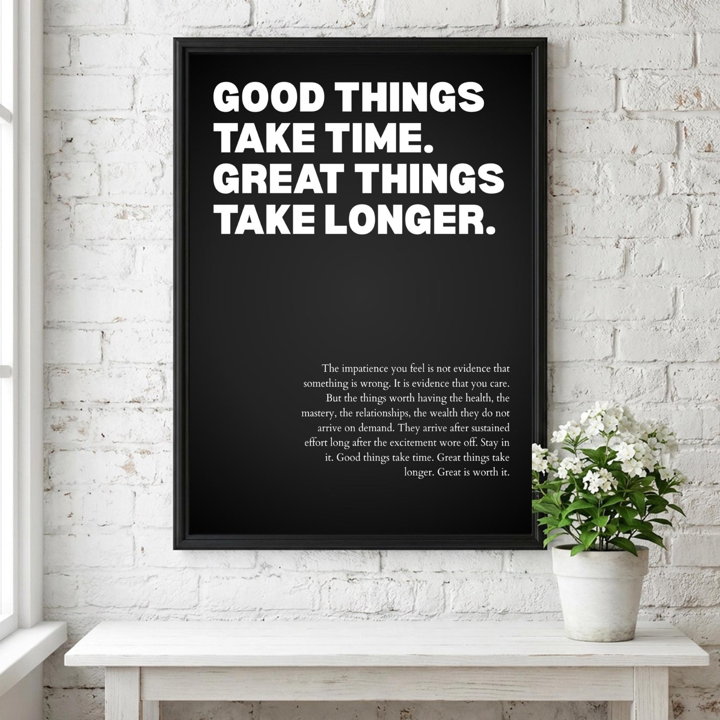 Good Things Take Time Great Things Take Longer Poster | Powerful Motivational Wall Art | Success Quote | Modern Office Decor