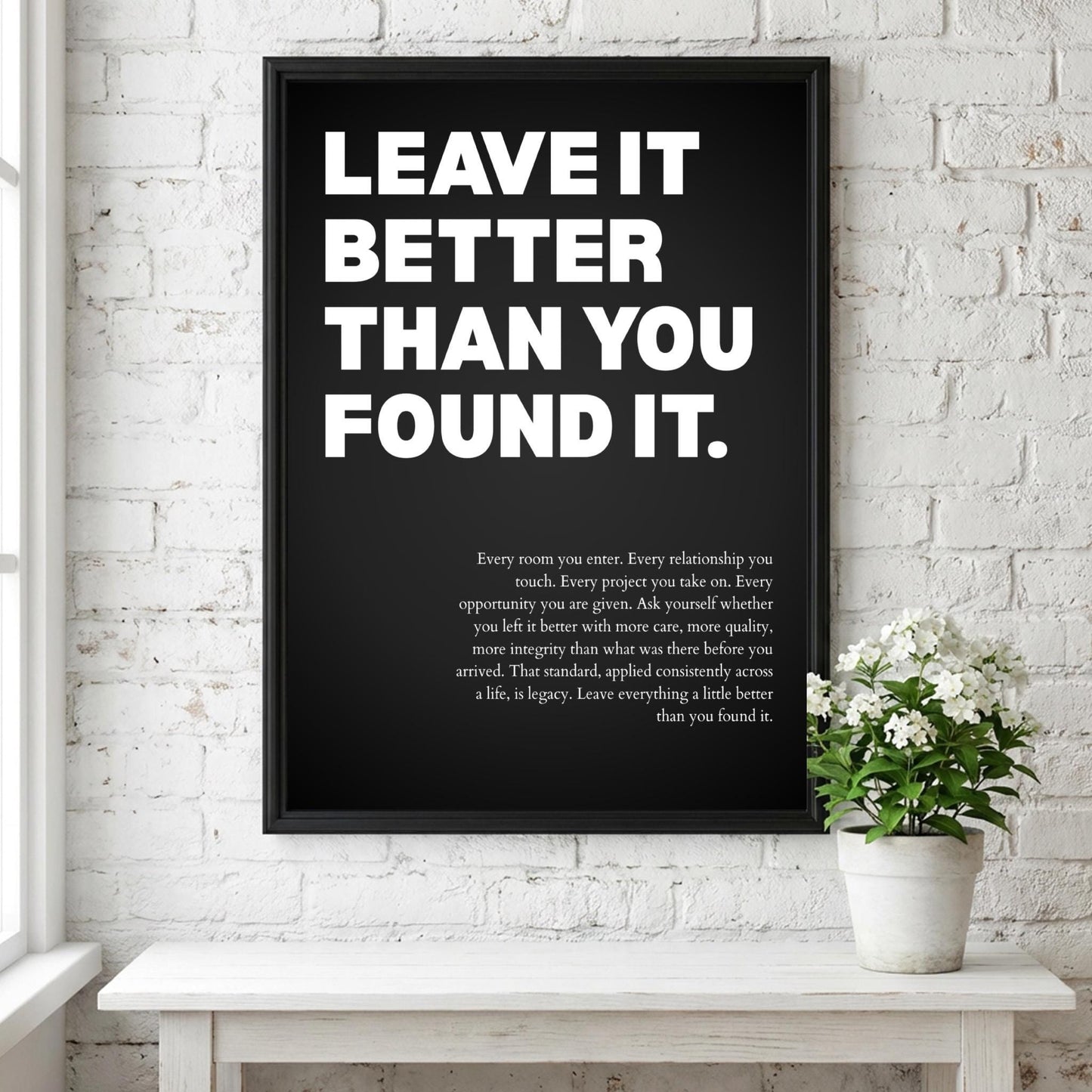 Leave It Better Than You Found It Poster | Powerful Motivational Wall Art | Success Quote | Modern Office Decor