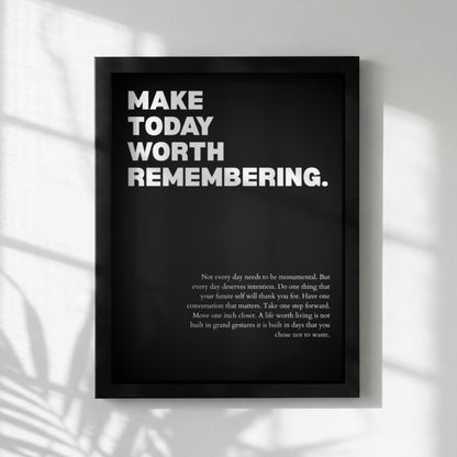 Make Today Worth Remembering Poster | Powerful Motivational Wall Art | Success Quote | Modern Office Decor