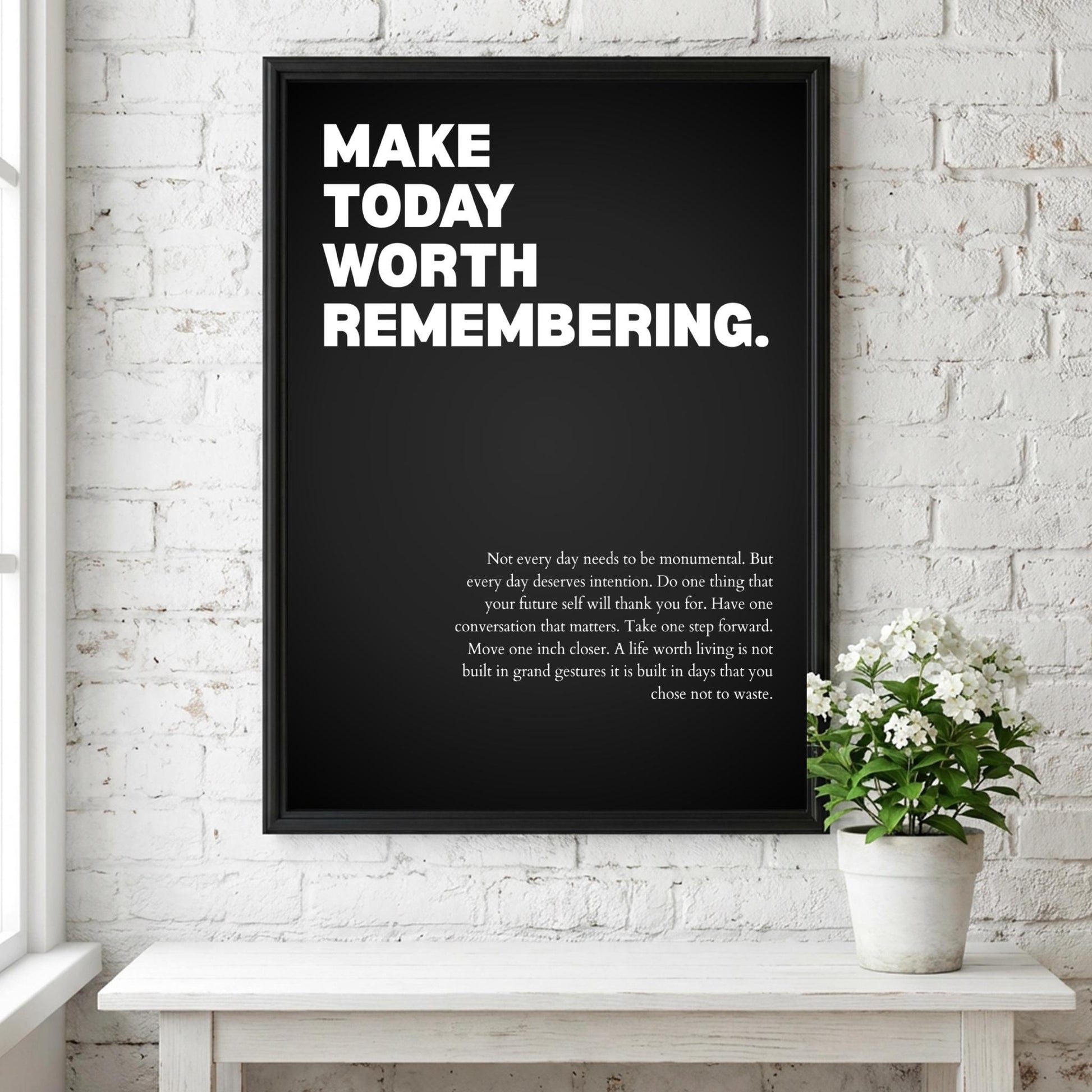 Make Today Worth Remembering Poster | Powerful Motivational Wall Art | Success Quote | Modern Office Decor