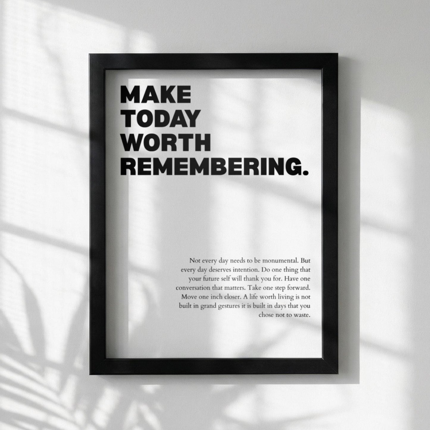 Make Today Worth Remembering Poster | Powerful Motivational Wall Art | Success Quote | Modern Office Decor