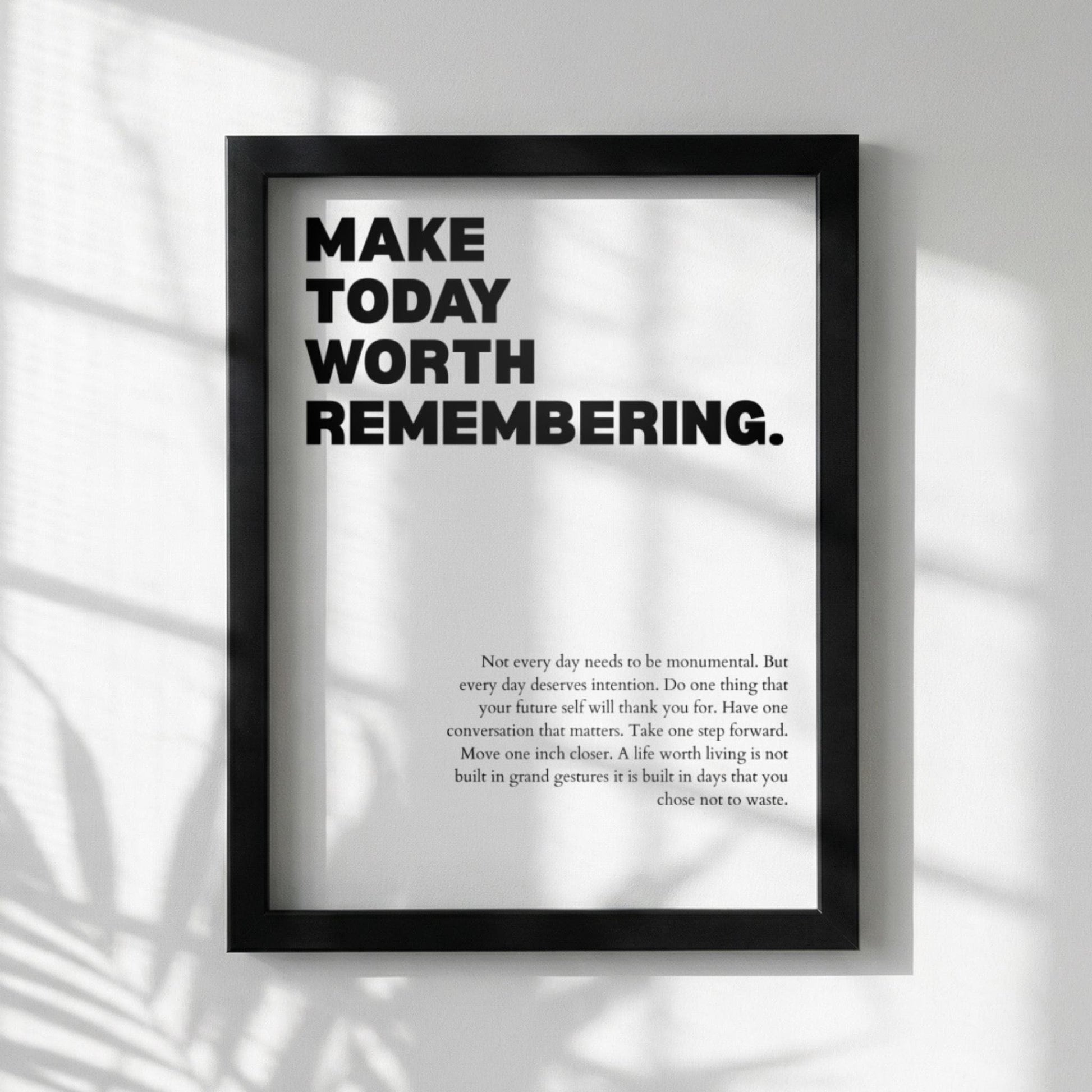 Make Today Worth Remembering Poster | Powerful Motivational Wall Art | Success Quote | Modern Office Decor