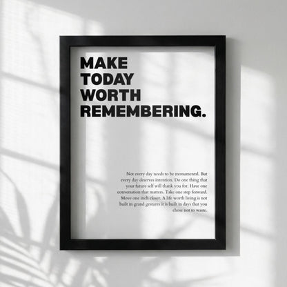 Make Today Worth Remembering Poster | Powerful Motivational Wall Art | Success Quote | Modern Office Decor