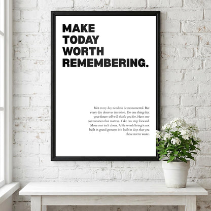 Make Today Worth Remembering Poster | Powerful Motivational Wall Art | Success Quote | Modern Office Decor