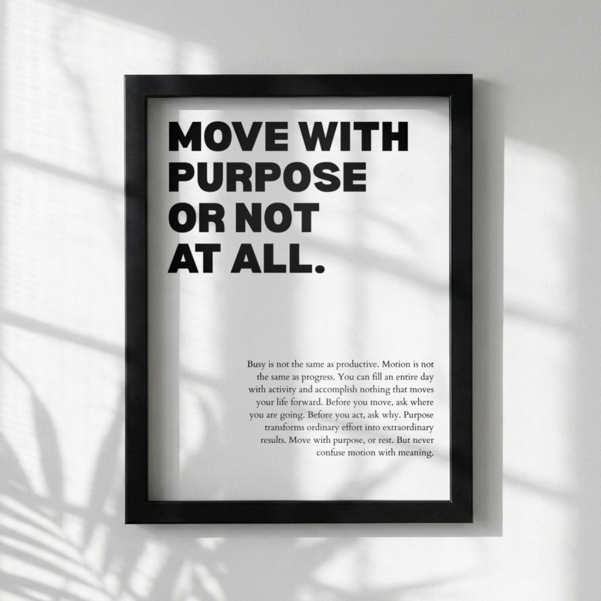 Move With Purpose Or Not At All Poster | Powerful Motivational Wall Art | Success Quote | Modern Office Decor