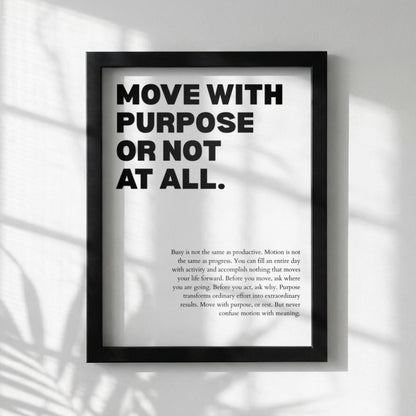 Move With Purpose Or Not At All Poster | Powerful Motivational Wall Art | Success Quote | Modern Office Decor