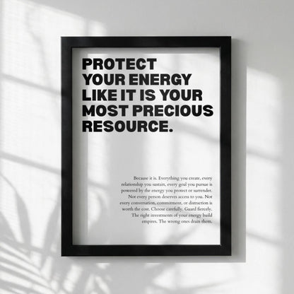 Protect Your Energy Like It Is Your Most Precious Poster | Motivational Wall Art | Success Quote | Modern Office Decor