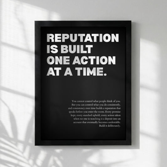 Reputation Is Built One Action At A Time Poster | Powerful Motivational Wall Art | Success Quote | Modern Office Decor