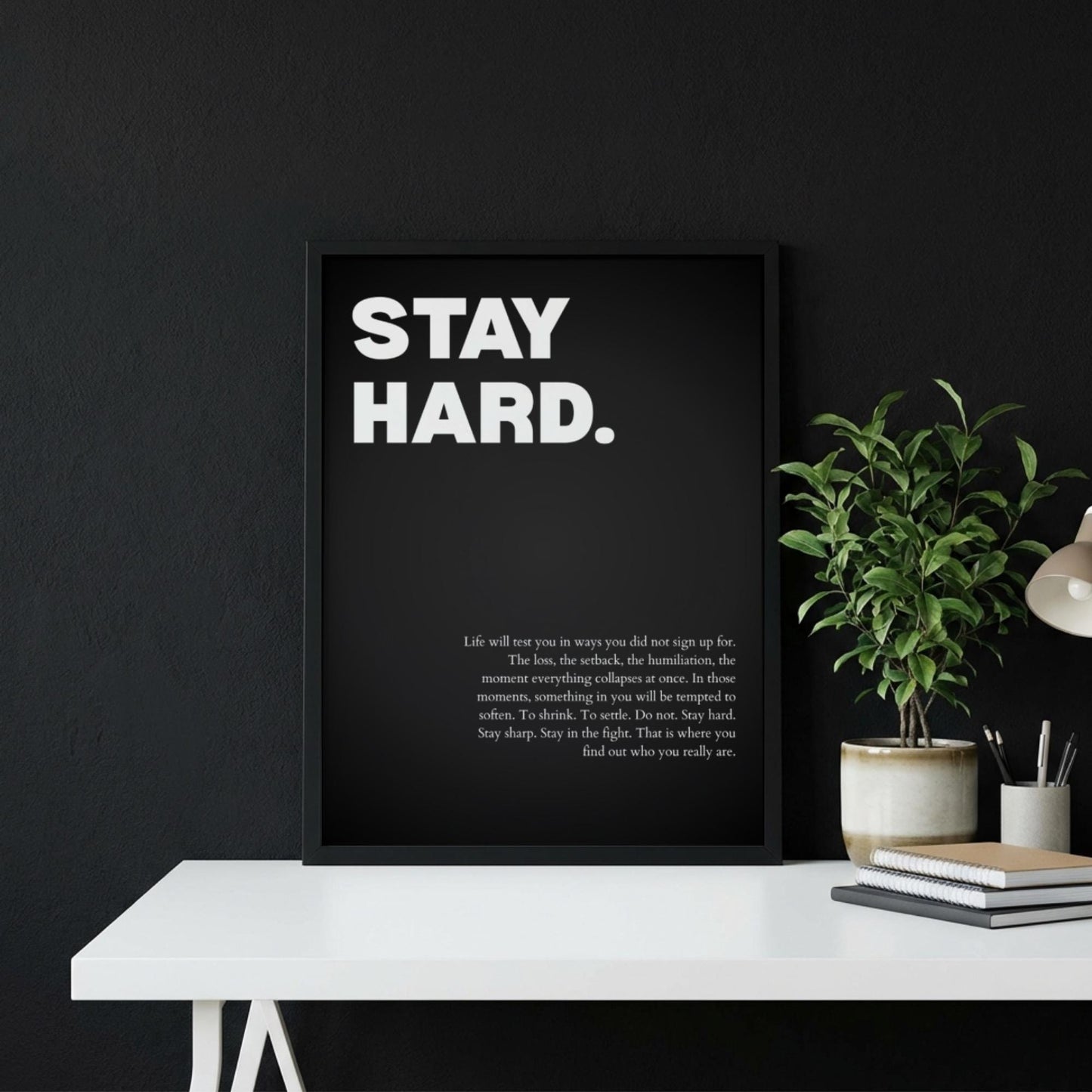 Stay Hard Poster | Powerful Motivational Wall Art | Success Quote | Modern Office Decor