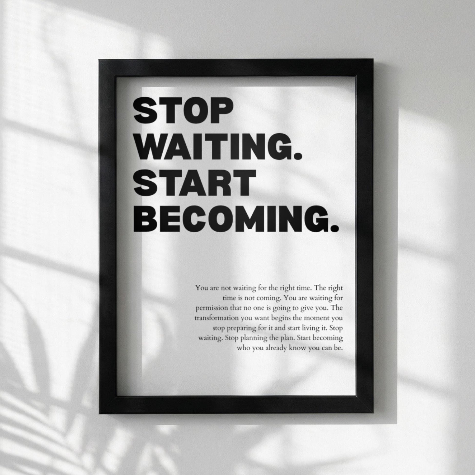 Stop Waiting Start Becoming Poster | Powerful Motivational Wall Art | Success Quote | Modern Office Decor