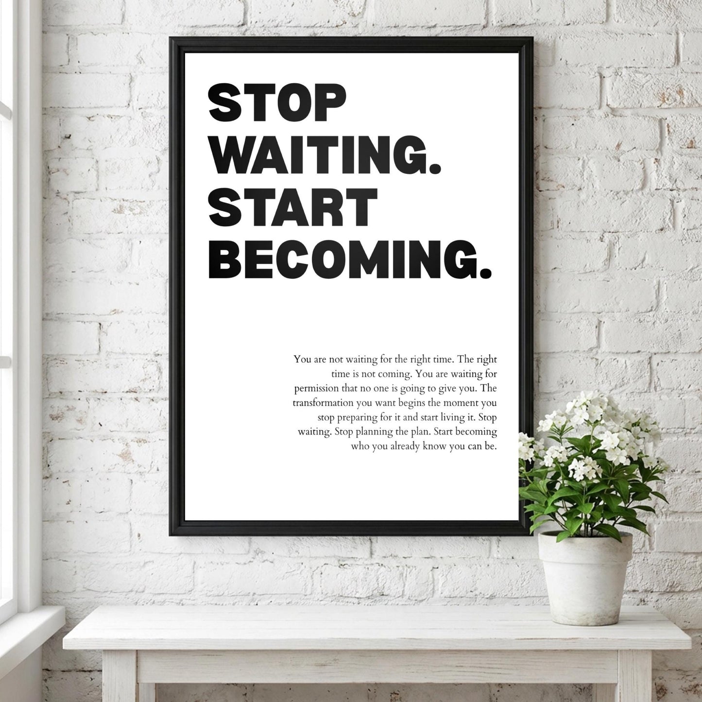 Stop Waiting Start Becoming Poster | Powerful Motivational Wall Art | Success Quote | Modern Office Decor