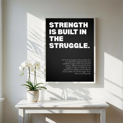Strength Is Built In The Struggle Poster | Powerful Motivational Wall Art | Success Quote | Modern Office Decor