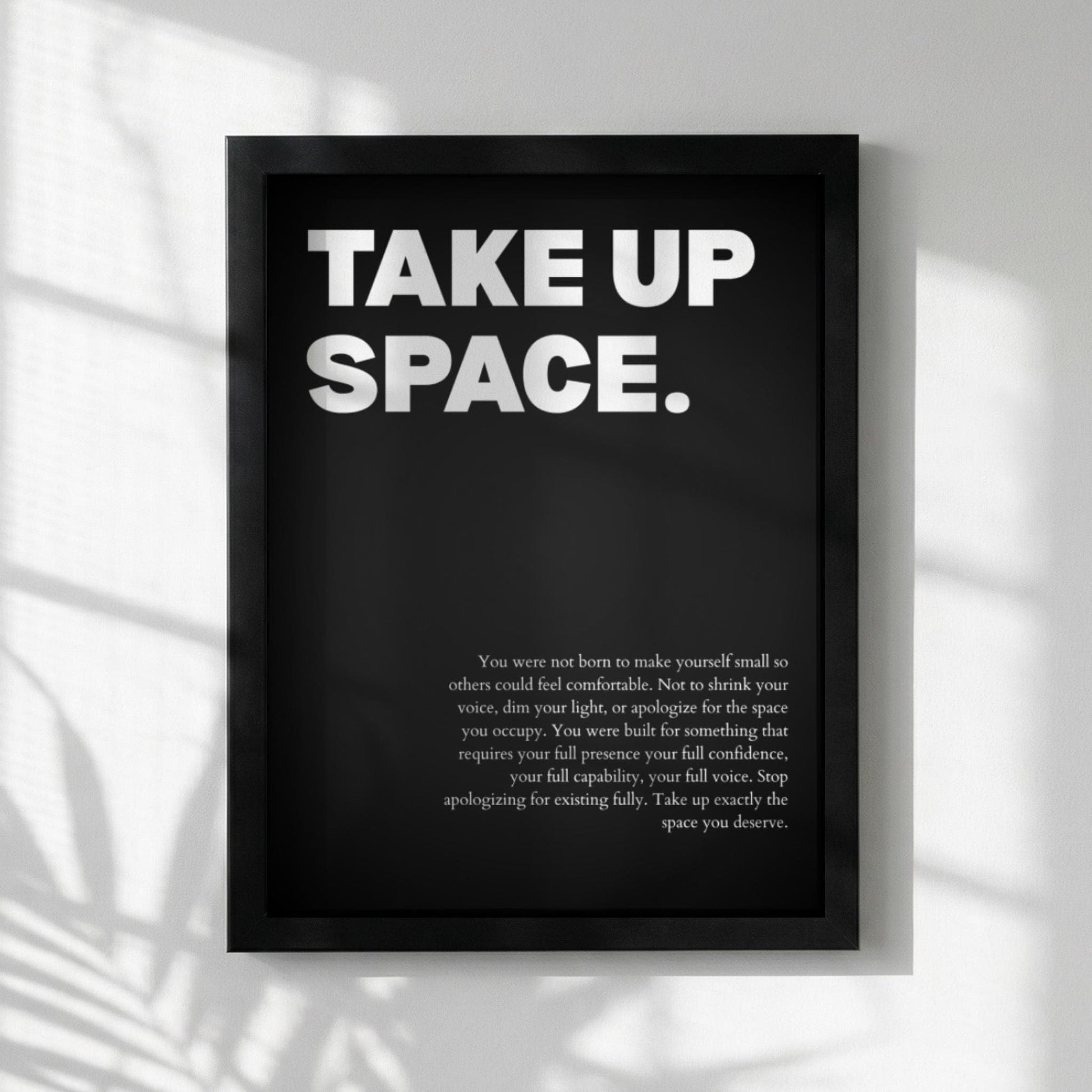Take Up Space Poster | Powerful Motivational Wall Art | Success Quote | Modern Office Decor