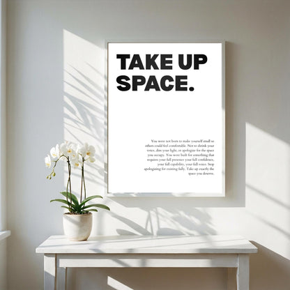 Take Up Space Poster | Powerful Motivational Wall Art | Success Quote | Modern Office Decor