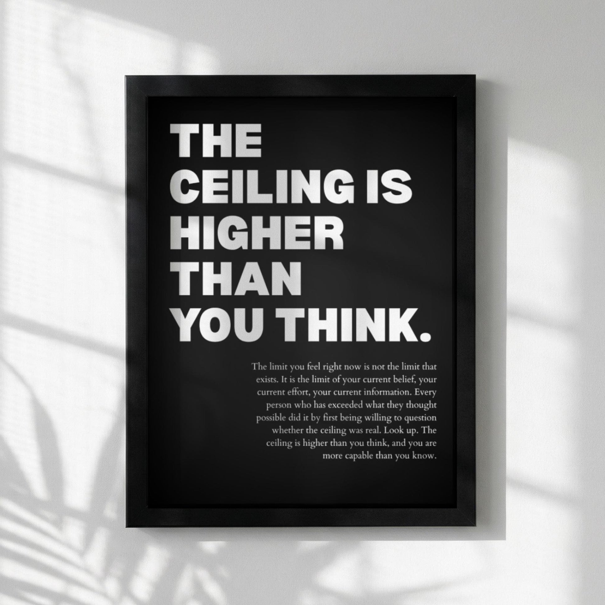 The Ceiling Is Higher Than You Think Poster | Powerful Motivational Wall Art | Success Quote | Modern Office Decor