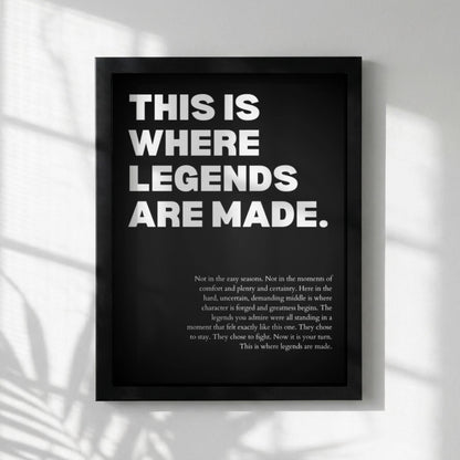 This Is Where Legends Are Made Poster | Powerful Motivational Wall Art | Success Quote | Modern Office Decor