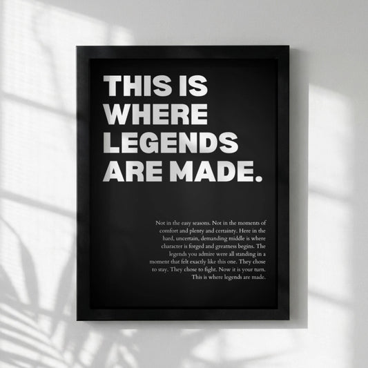This Is Where Legends Are Made Poster | Powerful Motivational Wall Art | Success Quote | Modern Office Decor