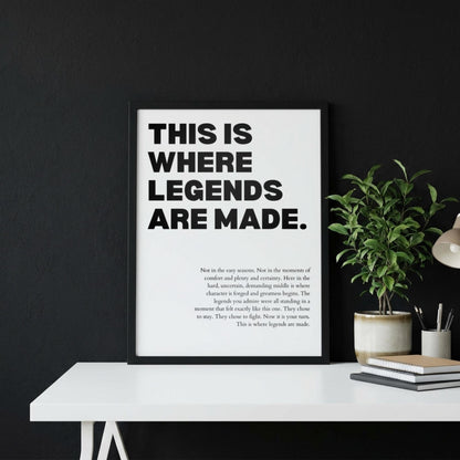 This Is Where Legends Are Made Poster | Powerful Motivational Wall Art | Success Quote | Modern Office Decor