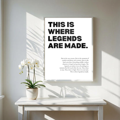 This Is Where Legends Are Made Poster | Powerful Motivational Wall Art | Success Quote | Modern Office Decor