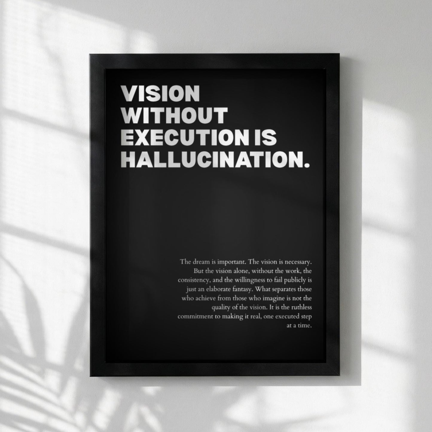 Vision Without Execution Is Hallucination Poster | Powerful Motivational Wall Art | Success Quote | Modern Office Decor