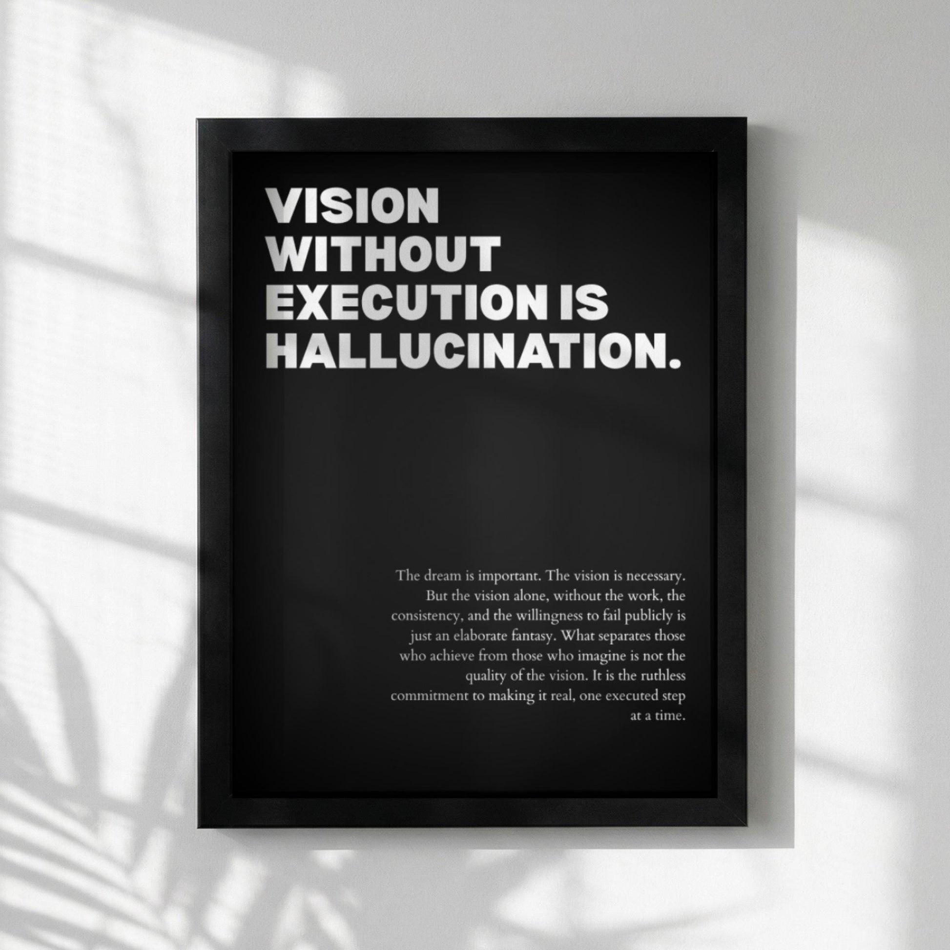 Vision Without Execution Is Hallucination Poster | Powerful Motivational Wall Art | Success Quote | Modern Office Decor