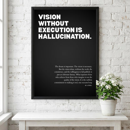 Vision Without Execution Is Hallucination Poster | Powerful Motivational Wall Art | Success Quote | Modern Office Decor