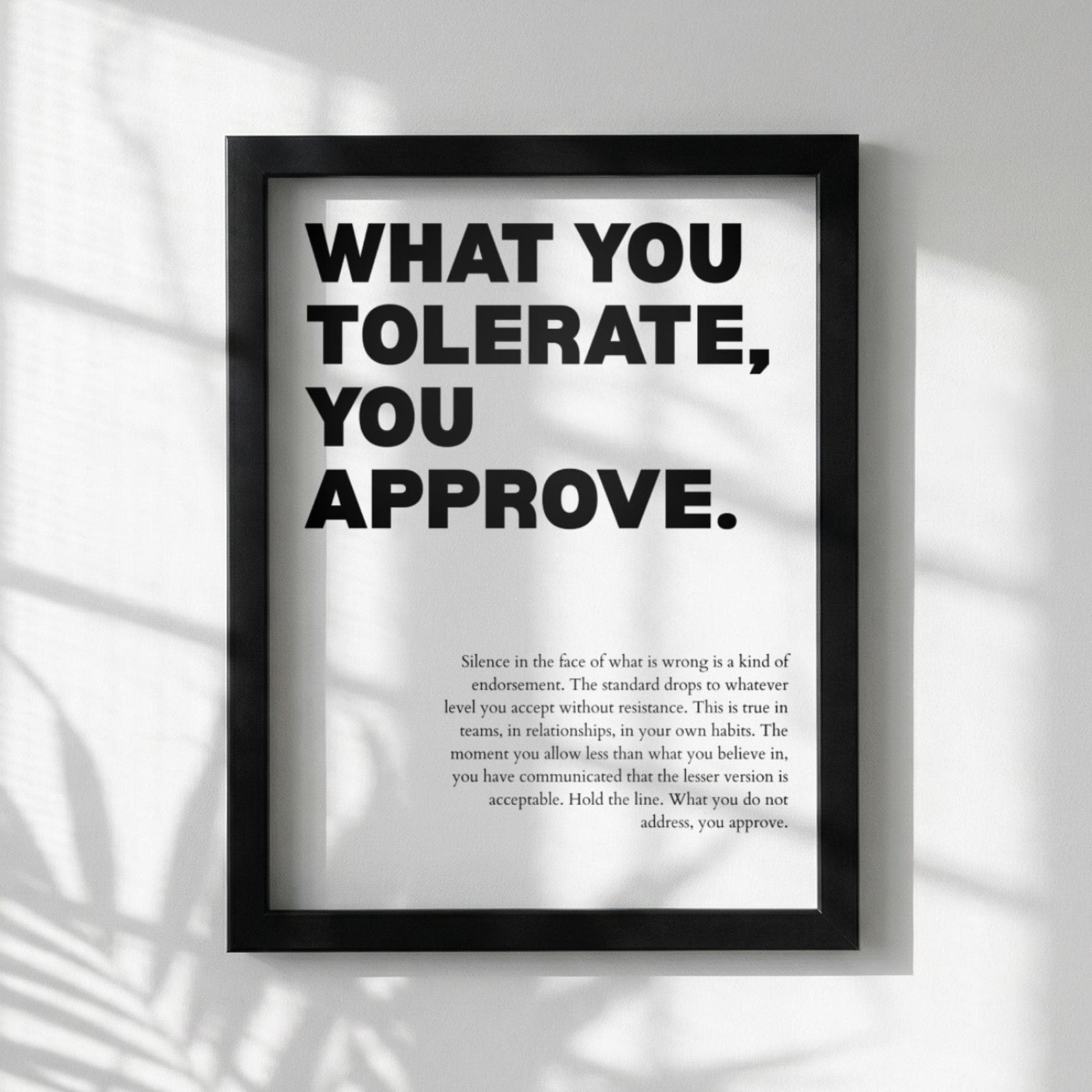 What You Tolerate You Approve Poster | Powerful Motivational Wall Art | Success Quote | Modern Office Decor