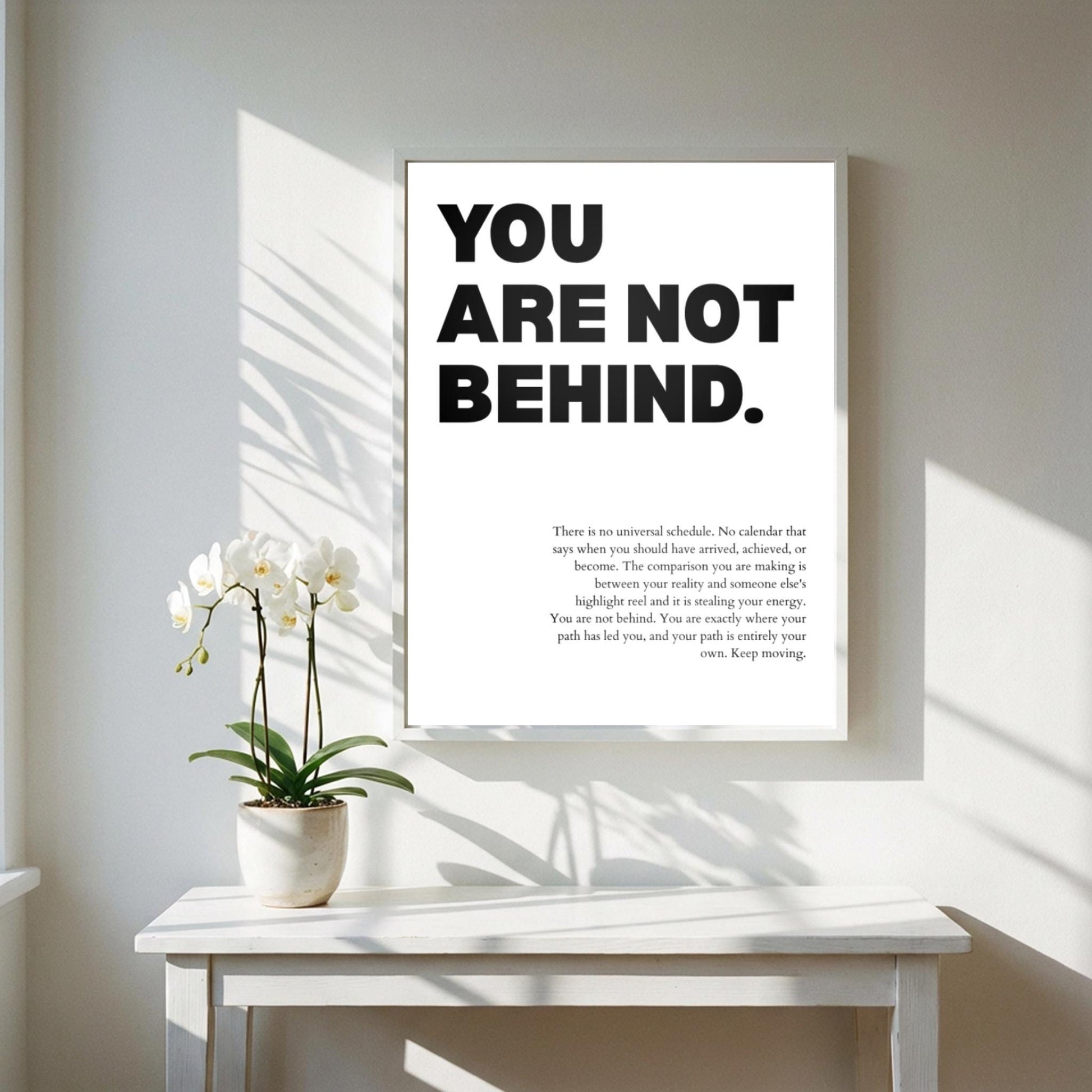 You Are Not Behind Poster | Powerful Motivational Wall Art | Success Quote | Modern Office Decor