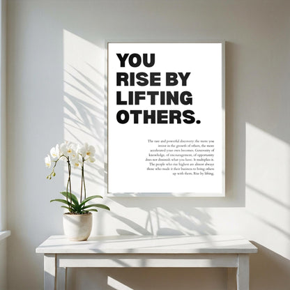 You Rise By Lifting Others Poster | Powerful Motivational Wall Art | Success Quote | Modern Office Decor