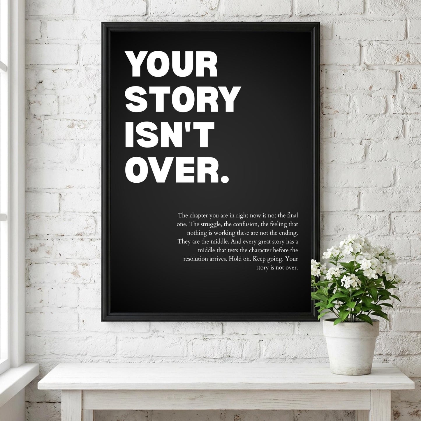 Your Story Isn't Over Poster | Powerful Motivational Wall Art | Resilience Quote | Modern Decor