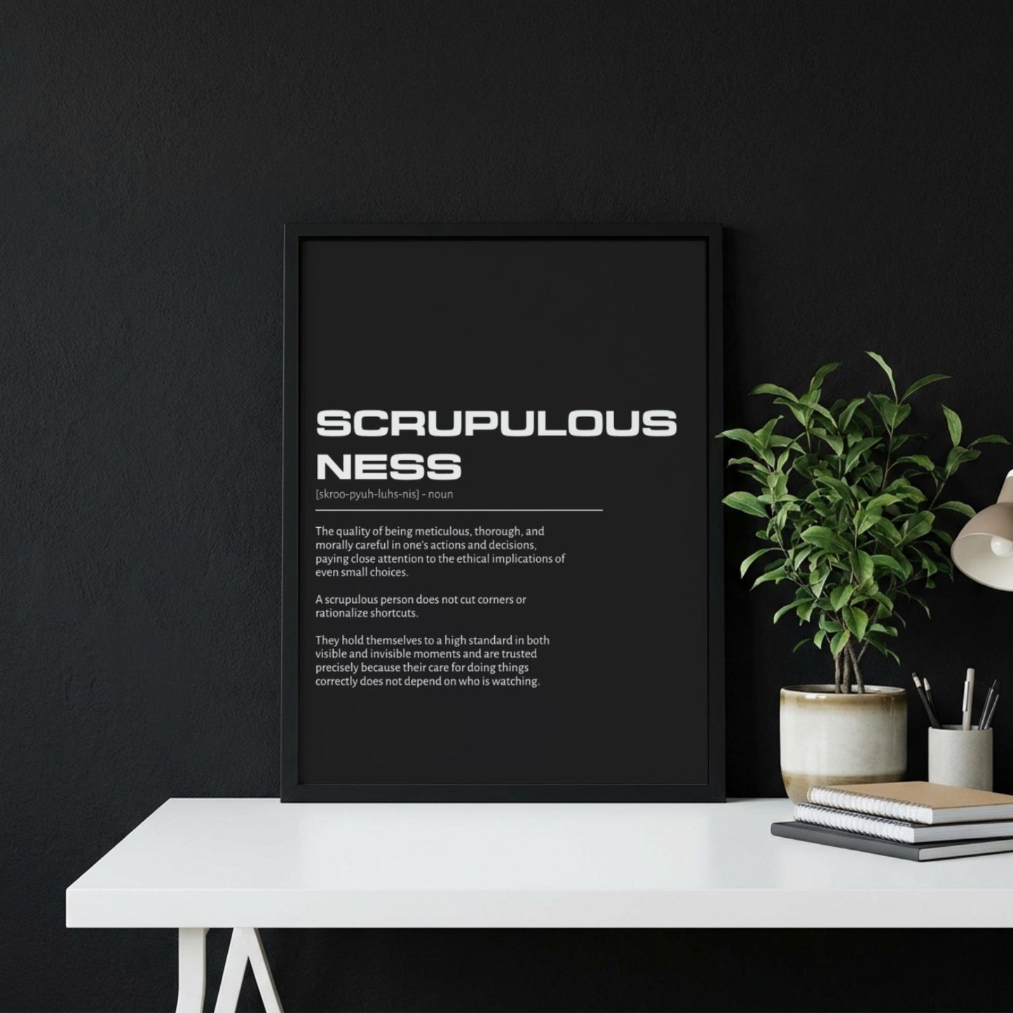 Scrupulousness Definition Wall Art | Bold Integrity & Precision Print | Minimalist Character Poster | Modern Home Gallery Decor | Dark