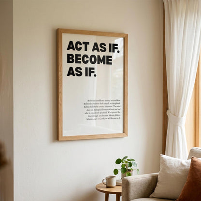 Act As If Become As If Poster | White Inspirational Success Quote | Powerful Motivational Wall Art | Modern Minimalist Office Decor