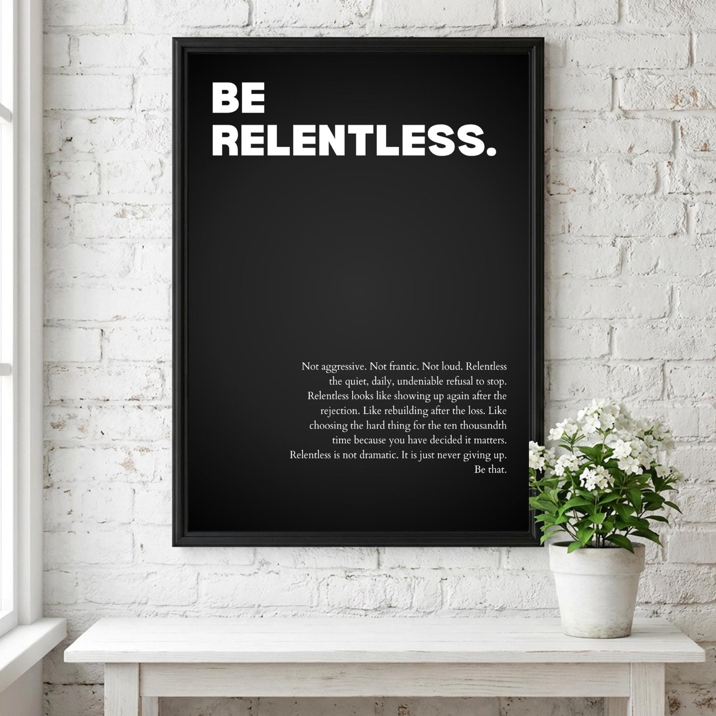 Be Relentless Poster | Powerful Motivational Wall Art | Inspirational Success Quote Print | Modern Minimalist Office Decor
