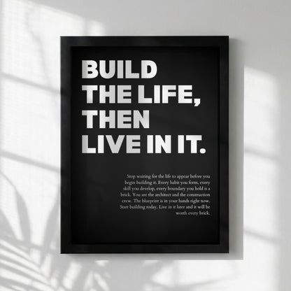 Build the Life Then Live in It Poster | Powerful Motivational Art | Inspirational Success Quote | Modern Office Wall Decor