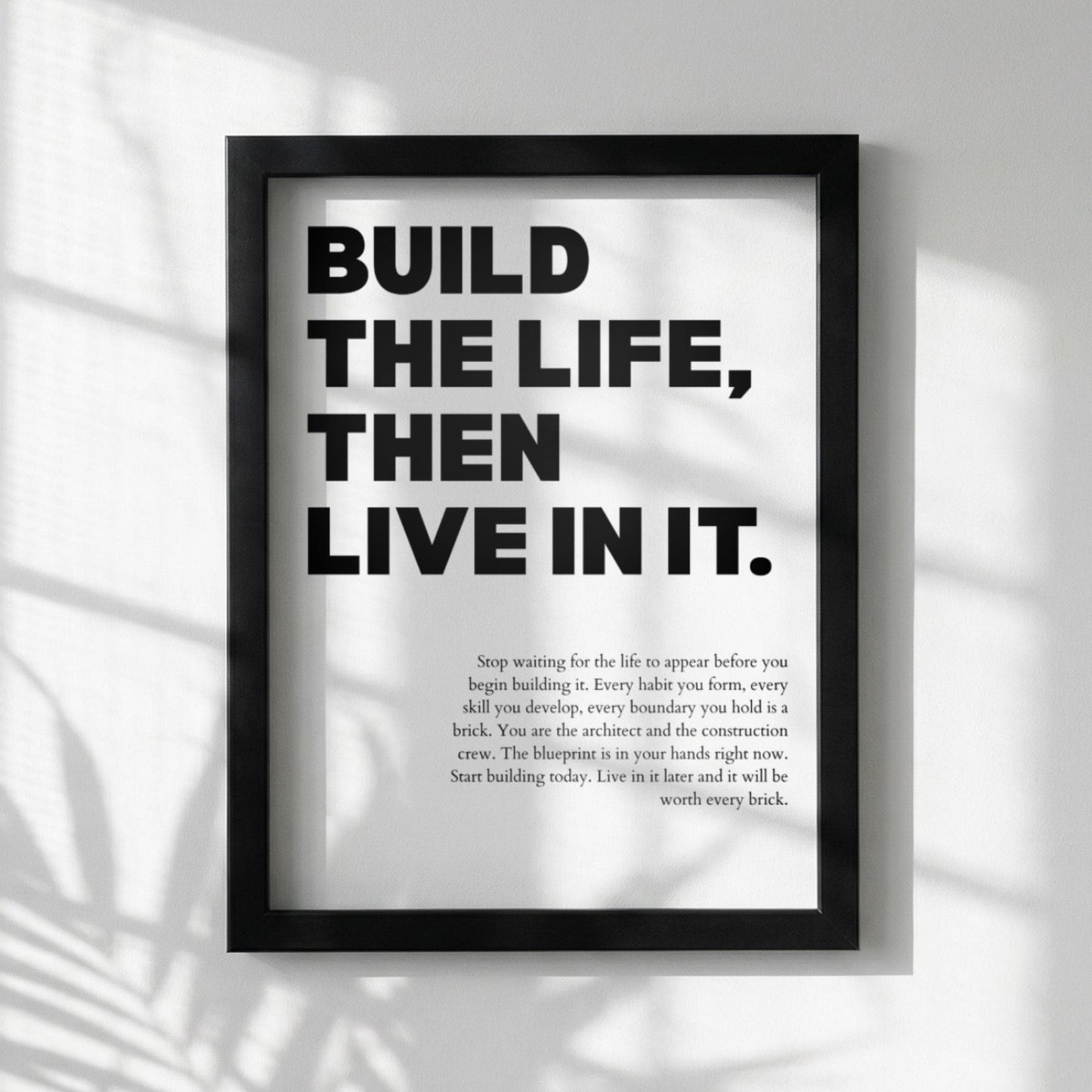 Build the Life Then Live in It Poster | Powerful Motivational Art | Inspirational Success Quote | Modern Office Wall Decor