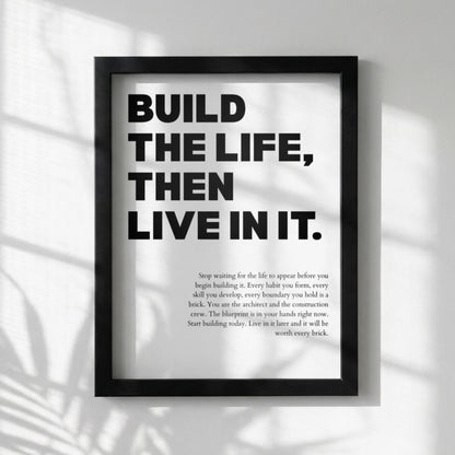 Build the Life Then Live in It Poster | Powerful Motivational Art | Inspirational Success Quote | Modern Office Wall Decor