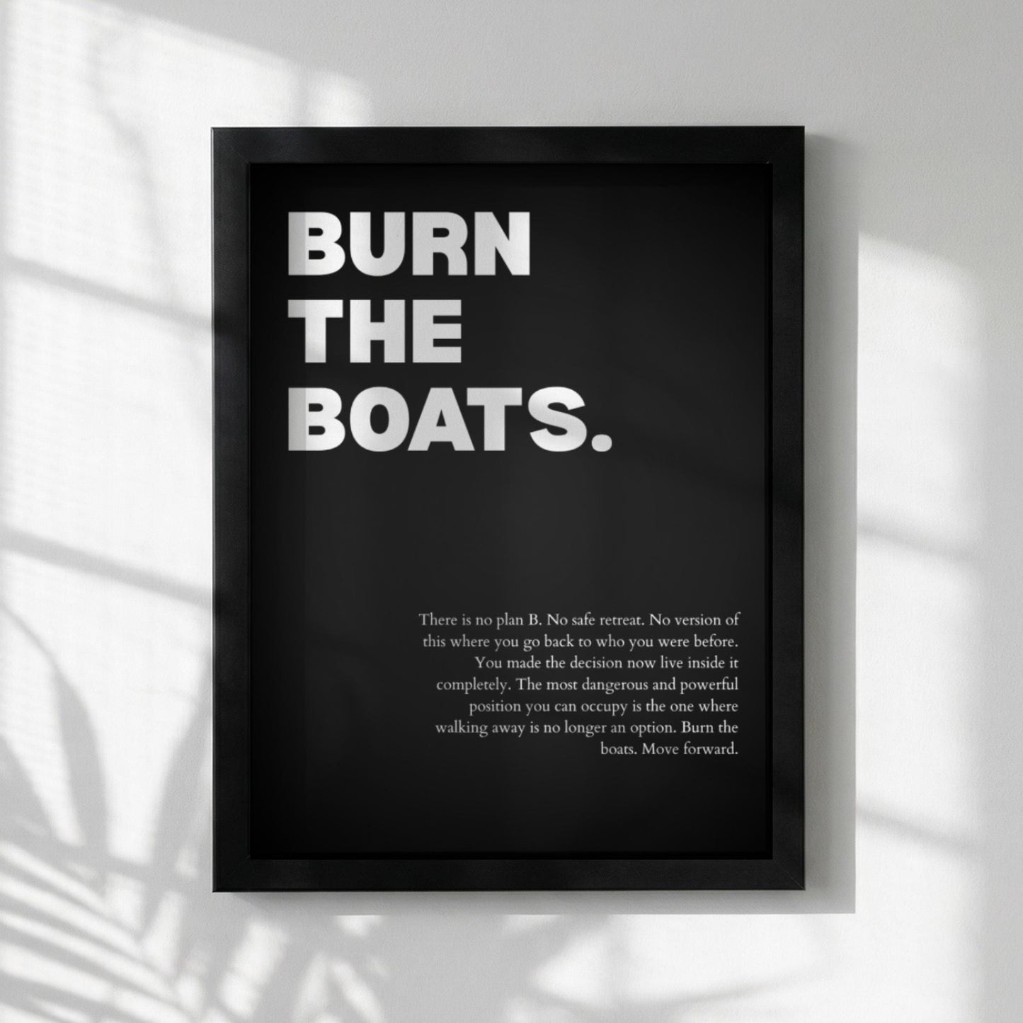Burn the Boats Poster | Powerful Motivational Wall Art | Inspirational Success Quote Print | Modern Office Decor