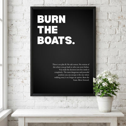 Burn the Boats Poster | Powerful Motivational Wall Art | Inspirational Success Quote Print | Modern Office Decor